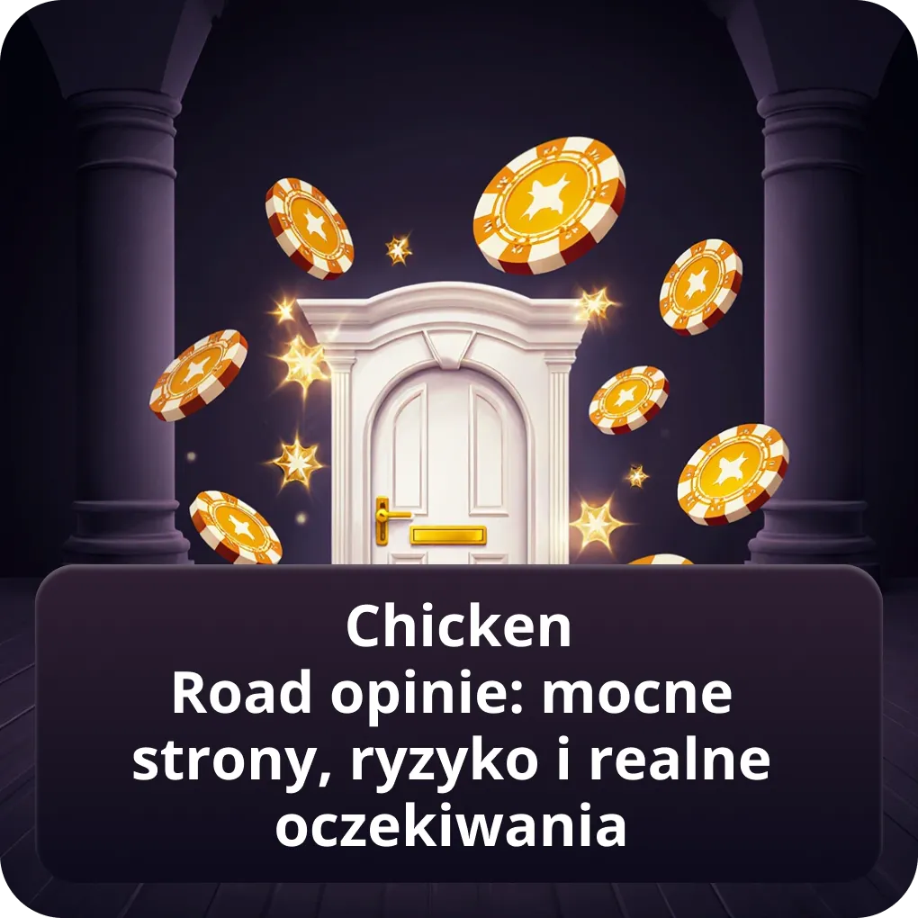 Chicken Road opinie: mocne strony, ryzyko i realne oczekiwania